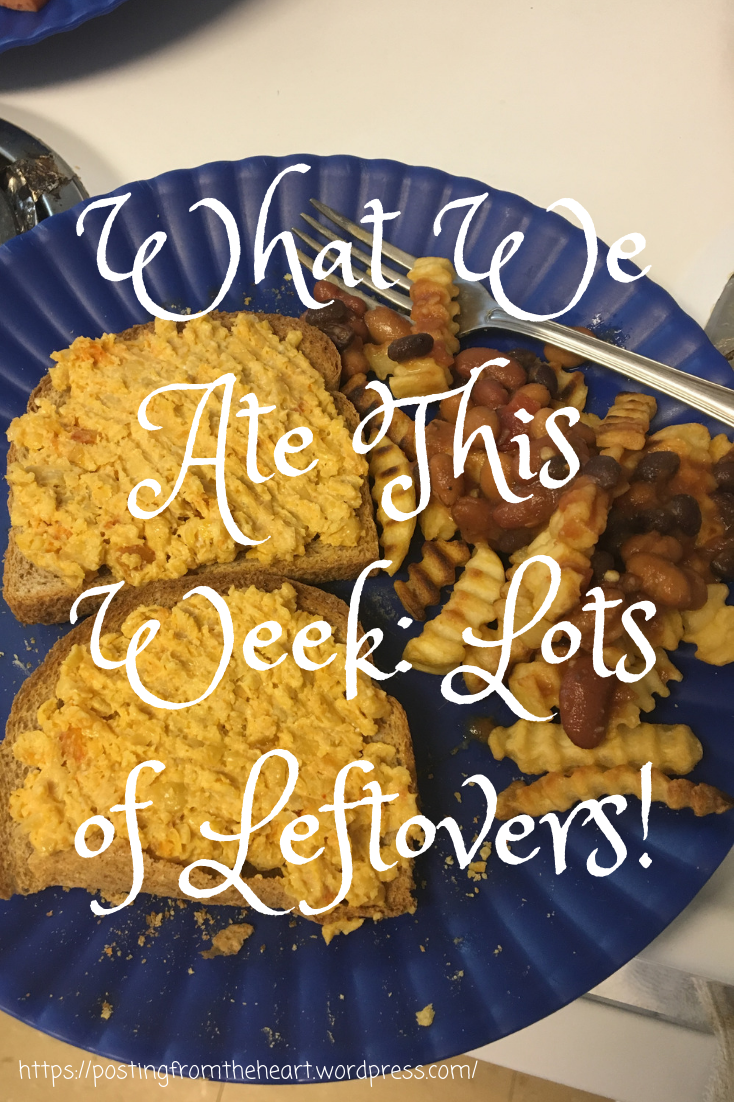 What We Ate This Week: Lots of Leftovers!