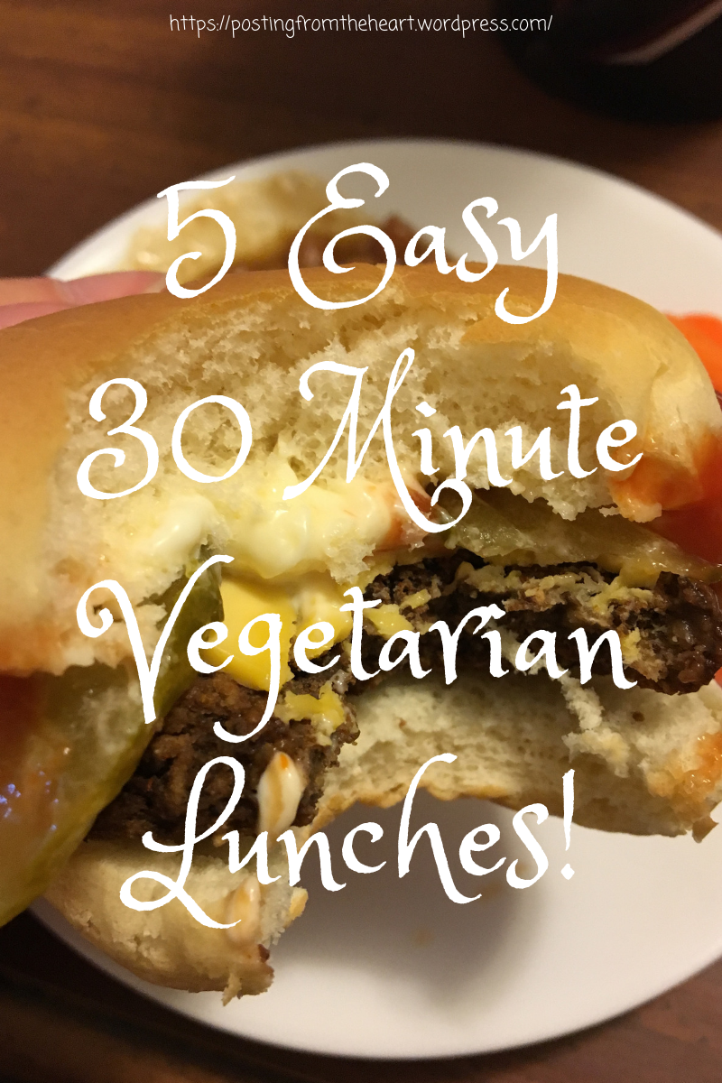 5 Easy 30 Minute Vegetarian Lunches!